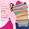 Er was eens een prins en die wou een prinses - Martine Bijl - 9789025759148