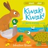Kwak! Kwak! - Sebastien Braun - 9789025760694