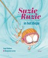 Suzie Ruzie in het diepe - Jaap Robben ; Benjamin Leroy - 9789025766351