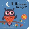 Uil, waar ben je? - Ingela P Arrhenius - 9789025767860