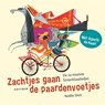 Zachtjes gaan de paardenvoetjes - Ageeth de Haan - 9789025769581