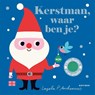 Kerstman, waar ben je? - Ingela P Arrhenius - 9789025771577