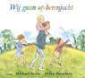 Wij gaan op berenjacht - Michael Rosen - 9789025771652