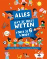 Alles wat je moet weten voor je 6 wordt! - Libby Walden - 9789025776428