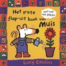 Het grote flap-uit boek van Muis - COUSINS, Lucy - 9789025830434