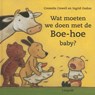 Wat moeten we doen met de Boe-hoe baby? - Cressida Cowell - 9789025835583