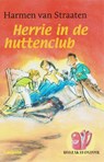 Herrie in de huttenclub - STRAATEN, H. van - 9789025850968