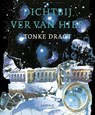 Dichtbij ver van hier - Tonke Dragt - 9789025854997