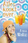 Alles kookt over - WOLTZ, A. - 9789025855338
