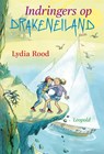 Indringers op Drakeneiland - ROOD, Lydia - 9789025856250