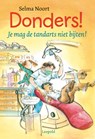 Donders! Je mag de tandarts niet bijten! - NOORT, Selma - 9789025856670