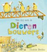 Een dag met de dierenbouwers - Sharon Rentta - 9789025861971