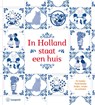 In Holland staat een huis -  - 9789025868611