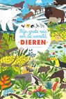 Mijn grote reis om de wereld DIEREN - Fay Du Laure - 9789025868680