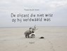 De olifant die niet wist of hij verdwaald was - Bart Eysink Smeets - 9789025870546