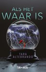 Als het waar is - Tara Altebrando - 9789025873721