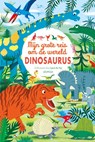Mijn grote reis om de wereld DINOSAURUS - Laure Du Faÿ - 9789025876029