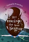 Het meisje dat kon vliegen - Victoria Forester - 9789025880859