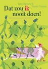 Dat zou ik nooit doen! - Bette Westera ; Naomi Tieman - 9789026133398
