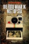 Die foto waar ik niet op sta - Do Van Ranst - 9789026137068