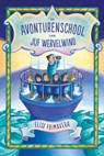 De avonturenschool van juf Wervelwind - Elise Primavera - 9789026138706