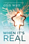 When it's real - Erin Watt - 9789026154027