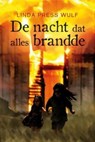 De nacht dat alles brandde - Linda Press Wulf - 9789026603662