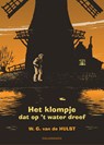 Het klompje dat op het water dreef - W.G. van de Hulst - 9789026609114