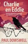 Charlie en Eddie - Paul Dowswell - 9789026621994
