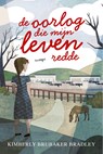 De oorlog die mijn leven redde - Kimberly Brubaker Bradley - 9789026622908