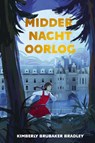 Middernachtoorlog - Kimberly Brubaker Bradley - 9789026627842
