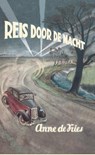 Reis door de nacht - Anne de Vries - 9789026635335