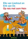 Op reis met oom hein - Erik van Os ; Elle van Lieshout - 9789027672254