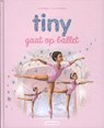 Tiny gaat op ballet - Gijs Haag ; Marcel Marlier - 9789030377757