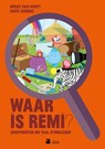 Waar is Rémi - Mieke Van Hooft ; Sofie Kenens - 9789031700806