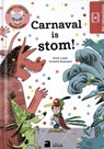 Carnaval is stom - Anne Loyer ; Annette Boisnard - 9789031701278