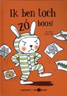 Ik ben toch zo boos! - Reina Ollivier - 9789031737239
