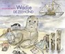Wadje de zeehond/der Seehund - Yvonne Brill - 9789033000416