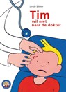 Tim wil niet naar de dokter - Linda Bikker - 9789033609275