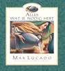Alles wat je nodig hebt - LUCADO, Max - 9789033830884