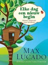 Elke dag een nieuw begin - Max Lucado - 9789033832437