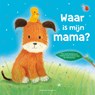 Waar is mijn mama? - Linda Beukers ; Pierre Carrière - 9789036641326