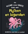 Het kleine maar grote boek over mythen en legenden - Clive Gifford - 9789036646307