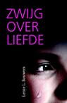Zwijg over liefde - Lenze L. Bouwers - 9789043526722