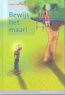 Bewijs het maar! - Anita van den Bogaart - 9789043703628