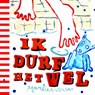 Ik durf het wel - VISSER, M. - 9789044324204