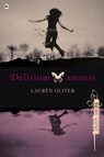 Delirium amoris - OLIVER, Lauren - 9789044332834