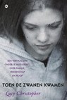 Toen de zwanen kwamen - Lucy Christopher - 9789044334869