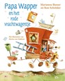 Papa Wapper en het rode vrachtwagentje - Marianne Busser ; Ron Schröder - 9789044335323
