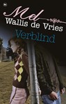 Verblind & Fout - Mel Wallis de Vries - 9789044336061